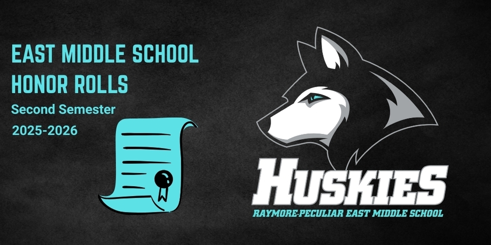 25-26 Honorl Rolls for Semester 2 at East Middle School.