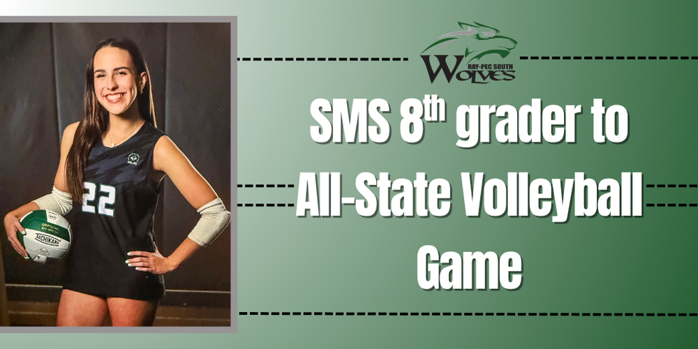 A green graphic with the text 'SMS 8th grader to All-State Volleyball Game" with a picture of a smiling girl holding a volleyball and wearing the jersey number 22.