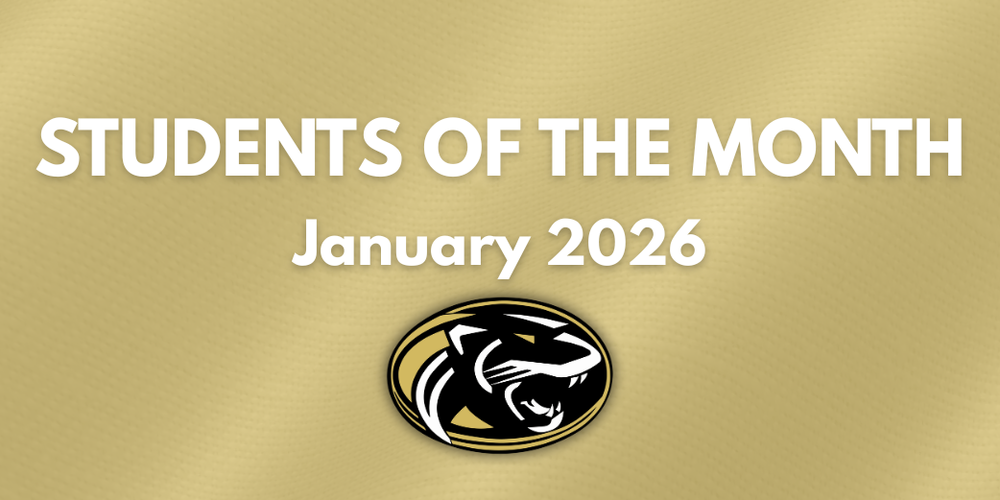 A gold backdrop with the words, "STUDENTS OF THE MONTH January 2026" in the center with a panther logo beneath the text