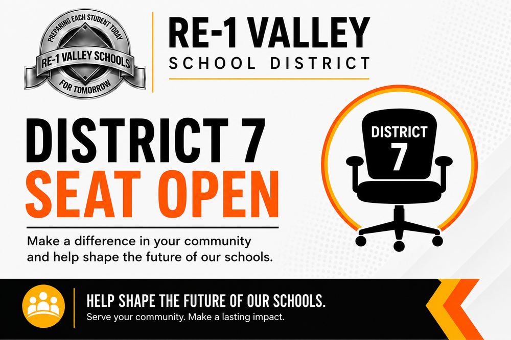 RE-1 Valley School District announcement of a District 7 Board of Education vacancy. Community members are encouraged to serve and help shape the future of local schools.