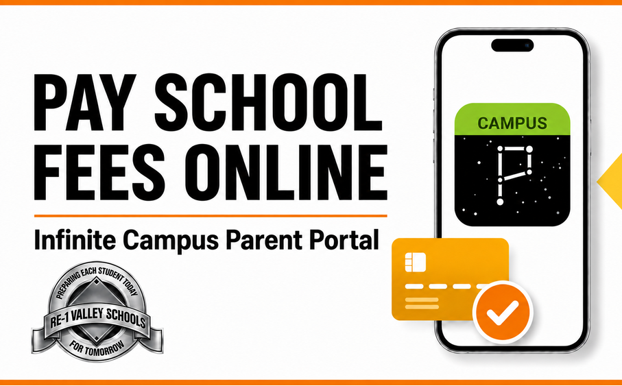 Pay school fees online through the Infinite Campus Parent Portal, featuring the RE-1 Valley Schools logo and Campus Parent app icon.
