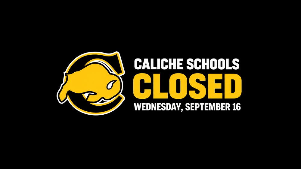 Caliche Schools Closed Wednesday, September 16