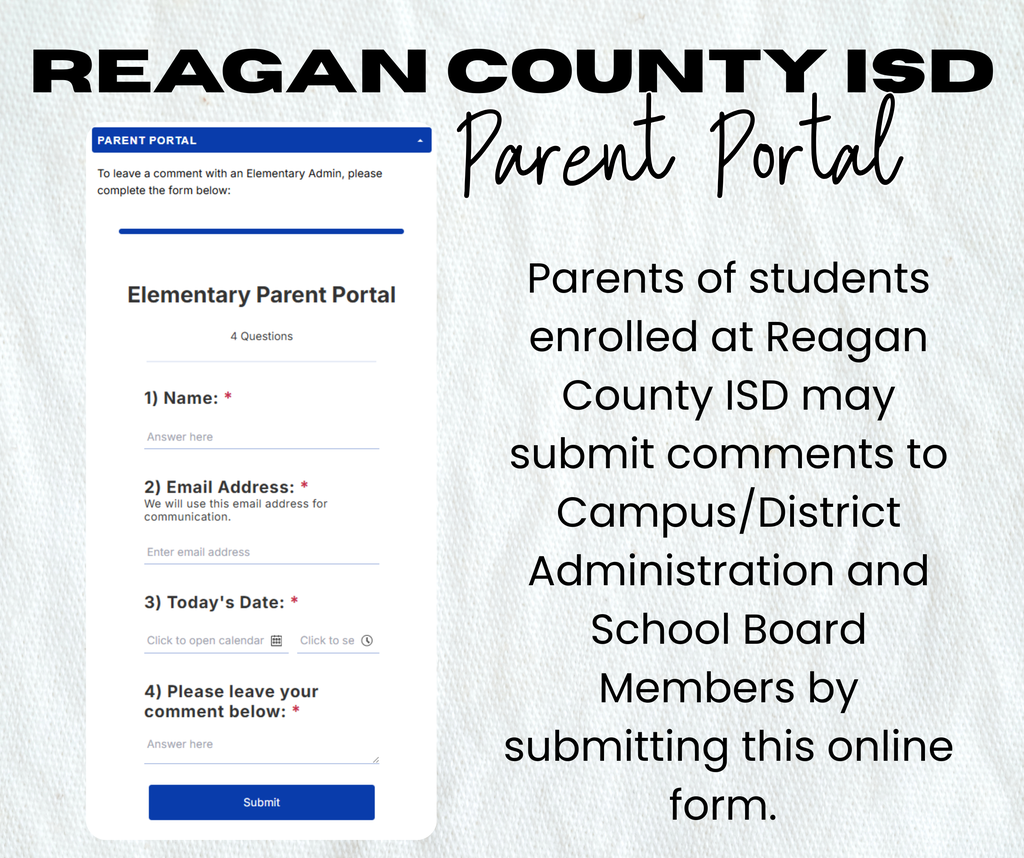 Parents of students enrolled at Reagan County ISD may submit comments to Campus/District Administration and School Board Members by submitting this online form. 