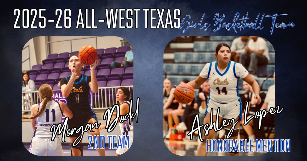 We are proud to recognize Morgan Dodd, Sr. for being named 2nd Team All-West Texas and Ashely Lopez, Sr. for earning Honorable Mention All-West Texas for the 2025-26 season! Your hard work, dedication, and leadership on the court have not gone unnoticed. Thank you for representing our program and community with excellence!