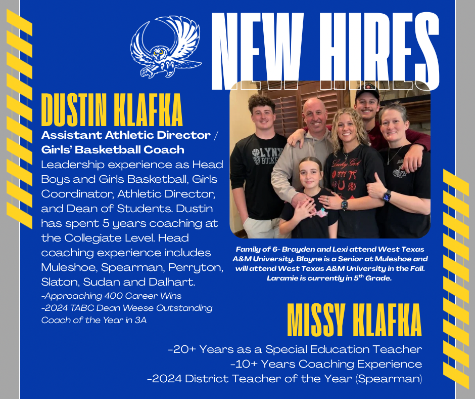 NEW HIRES - DUSTIN KLAFKA (ASSISTANT ATHLETIC DIRECTOR/GIRLS BASKETBALL COACH) AND MISSY KLAFKA 