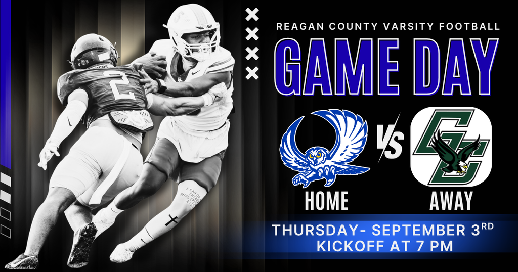 IT’S FINALLY TIME, OWL NATION! Our 2026 Varsity Football Season is underway, and now it’s time to bring the action home to James H. Bird Memorial Stadium for our FIRST HOME GAME OF THE SEASON!   Reagan County Owls vs. Grape Creek Eagles Thursday - September 3rd Kickoff: 7:00 PM James H. Bird Memorial Stadium  Come early, wear your BLUE & GOLD, and BE LOUD! Let’s fill the stands and give our Owls the home-field advantage they deserve!   ***Get your tickets for gameday: https://www.vancoevents.com/us/DWMQ