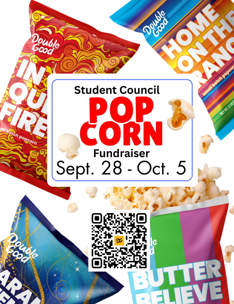 Student Council Popcorn Fundraiser (September 28th through October 5th)