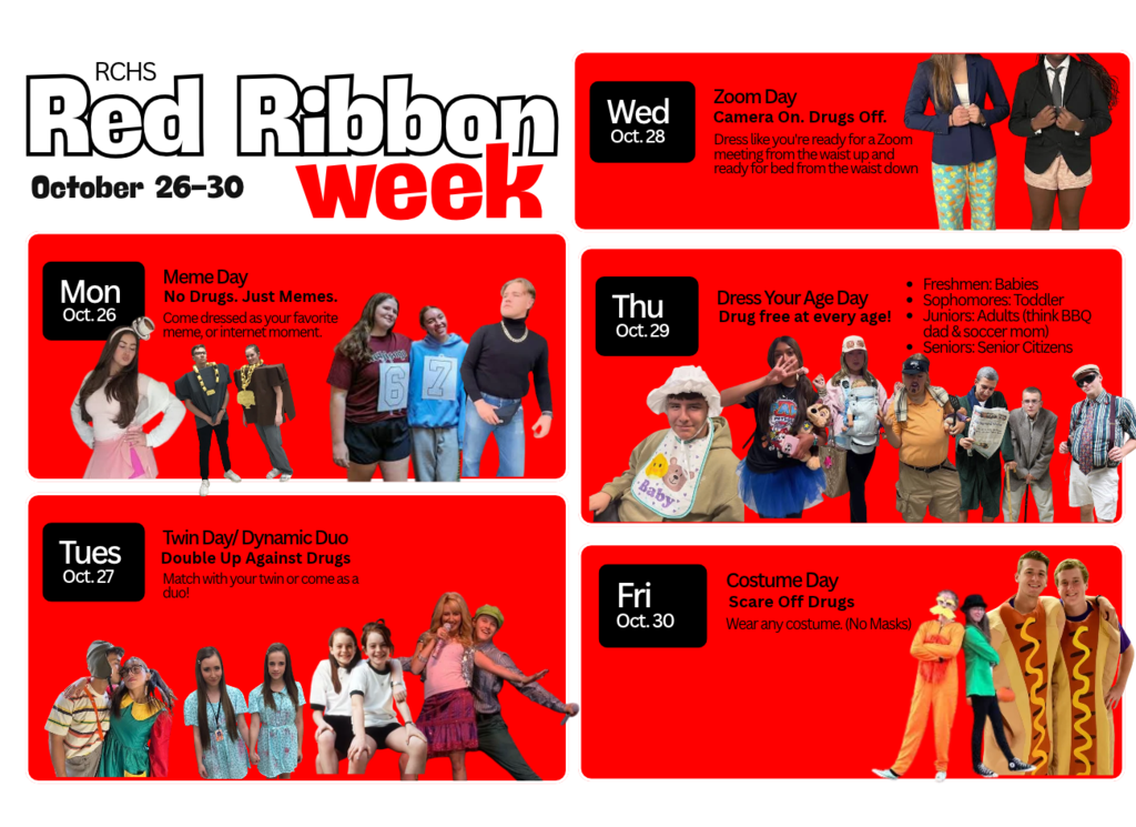 Red Ribbon Week. Monday (meme day), Tuesday (Twin/ Duo Day), Wednesday (Zoom Day &  also picture day), Thursday (Dress Your Age), Friday (Costume Day)