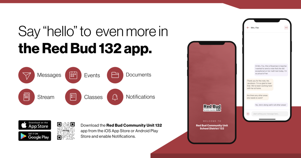 Say "hello" to even more in the Red Bud 132 app! Download the app from the iOS app store or Android play store and enable notifications.
