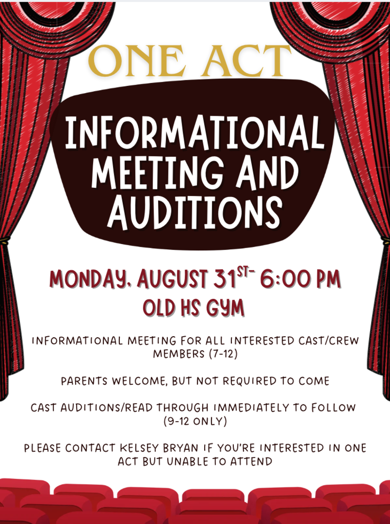 Informational Meeting and Auditions for One Act.  Monday, August 31st 6:00pm in the old high school gym