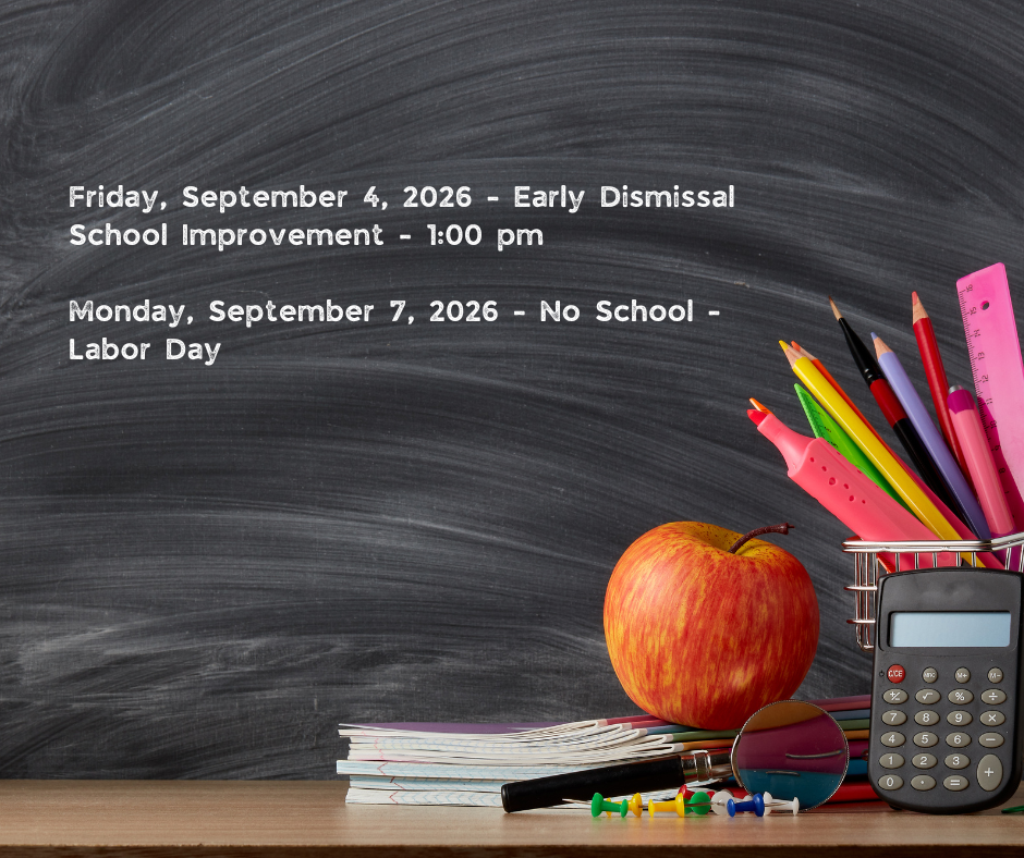 School Improvement - Early Dismissal and Labor Day - No School