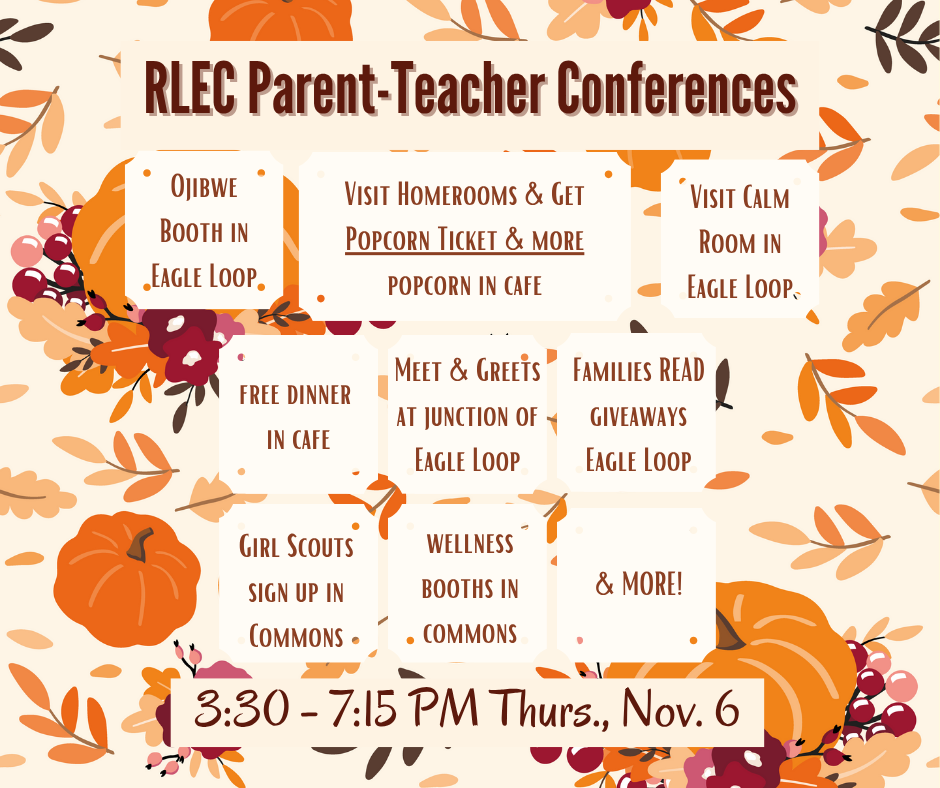 RLEC Families: Parent Teacher Conferences are this Thursday, November 6th, from 3:30pm-7:15pm!  See you there!