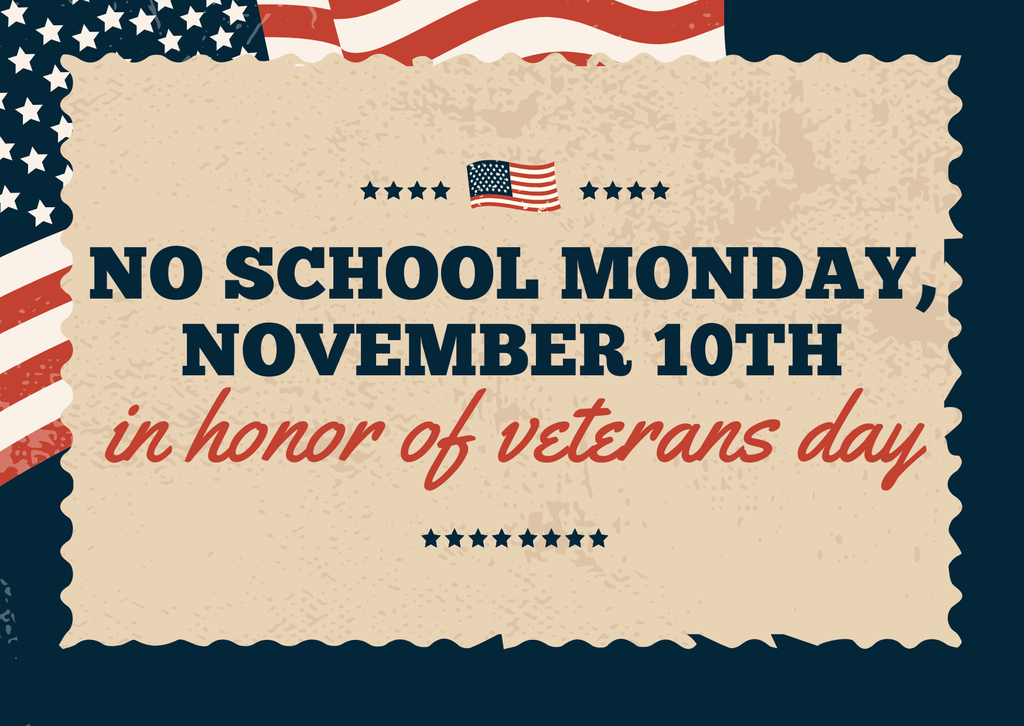 This is a reminder from Red Lake Schools that there is NO SCHOOL tomorrow, Monday, November 10th in observance of Veterans Day. We will see you back at school on Tuesday!