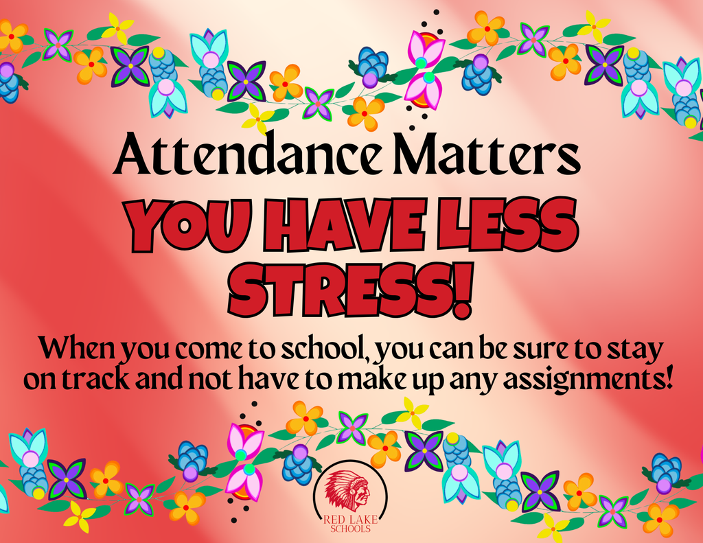 Attendane Matters! You have less stress! when you come to school, you can be sure to stay on track and not have to make up any assignments! 