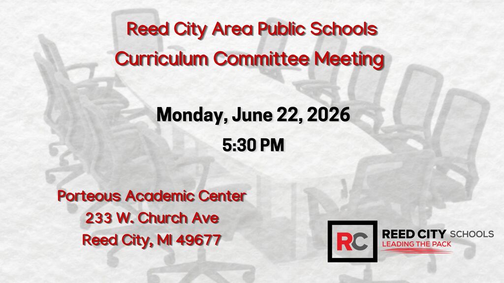 Reed City School Board Curriculum Committee Meeting June 22, 2026 at 5:30 p.m.