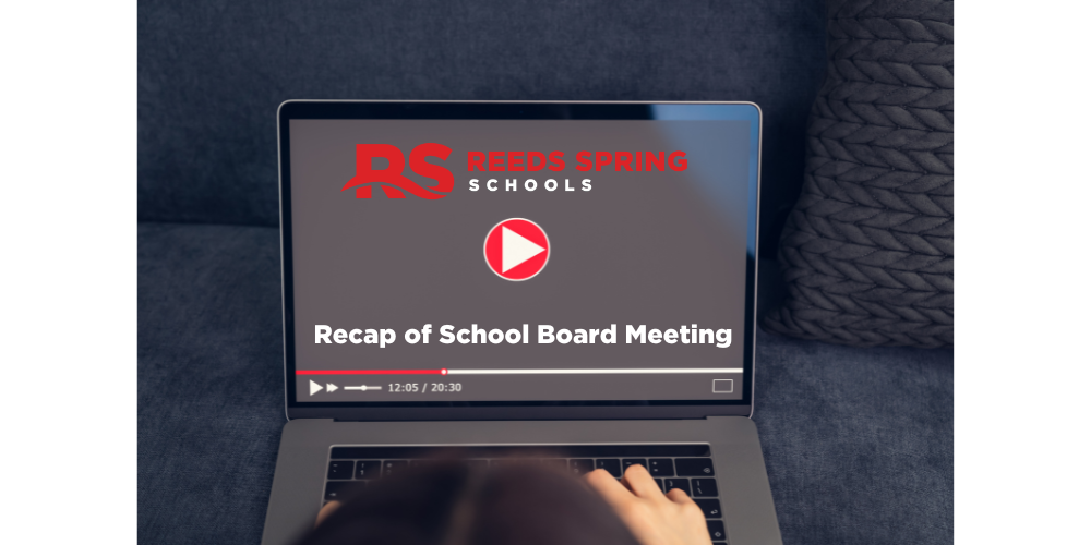 computer with Reeds Spring Schools  Recap of School Board Meeting written on screen