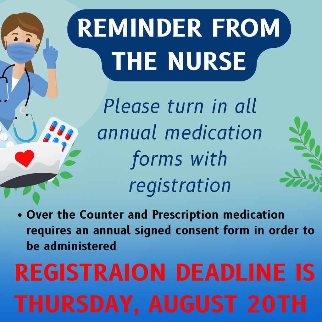 Don't forget to turn in medication consent forms with registration! Registration closes Thursday, August 20th! 