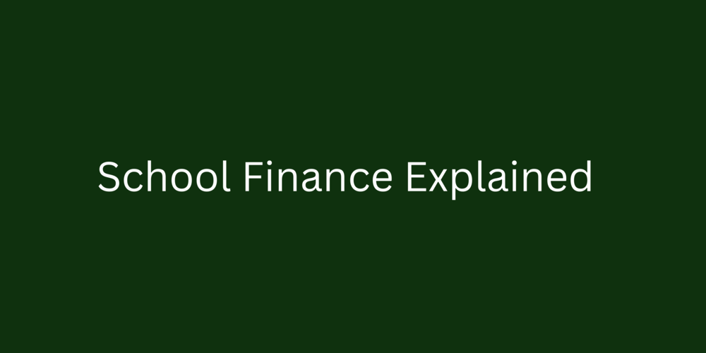 School Finance Explained
