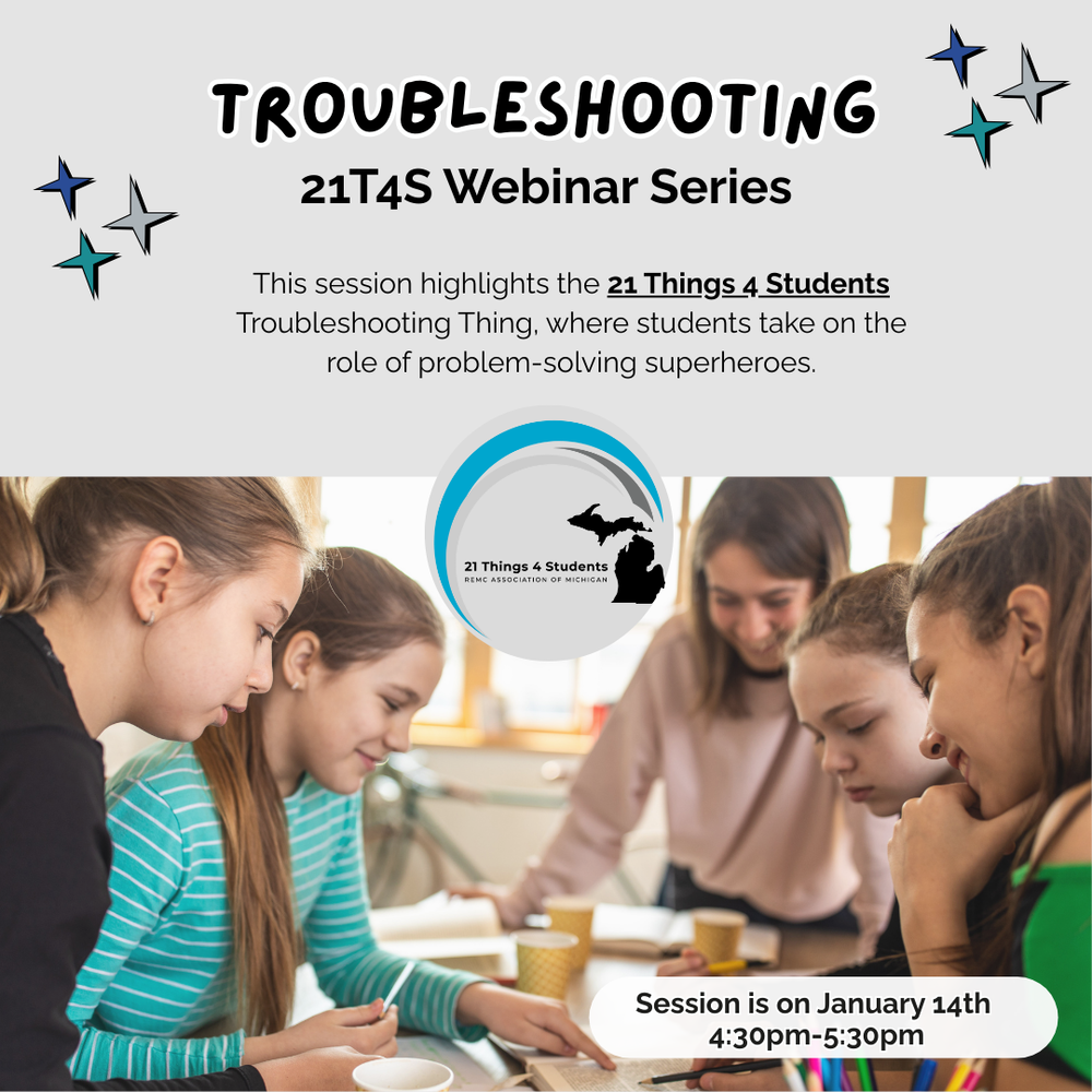 A graphic for the 21Things4Students upcoming troubleshooting session. The 21Things4 Students logo is in the center with a background photo showing students collaborating at a table with notebooks and supplies. Banner reads: “Session is on January 14th, 4:30pm–5:30pm.