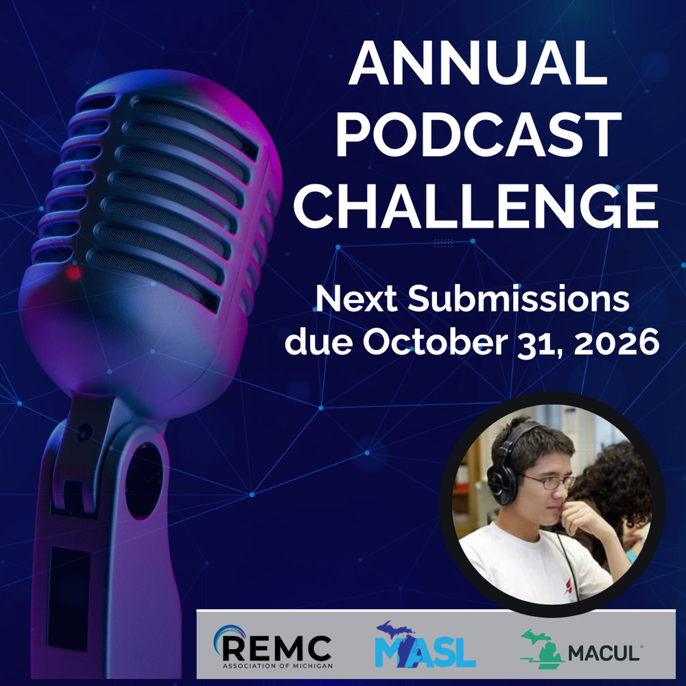 A Dark blue promotional graphic with a large retro-style microphone on the left and the text “Podcast Challenge” in bold white letters. Below it, the text reads: “Submissions are due October 31st.” In the bottom right, there is a circular photo of a student wearing headphones, speaking into a microphone. At the bottom of the image are three logos: REMC Association of Michigan, MASL, and MACUL.