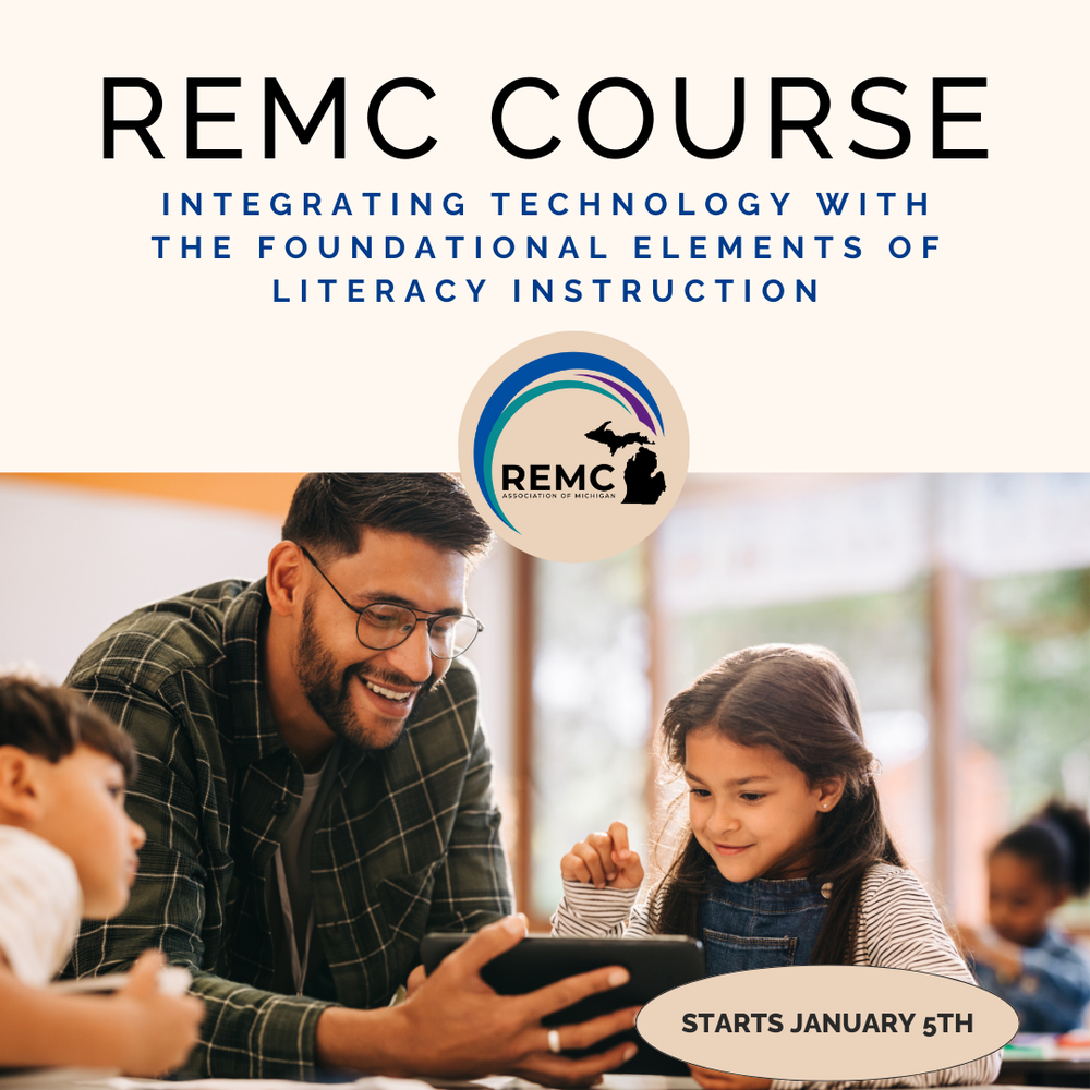 Promotional graphic for an REMC course titled “Integrating Technology with the Foundational Elements of Literacy Instruction.” The REMC Association of Michigan logo appears above a photo of a teacher smiling while helping young students use a tablet in a classroom. A label at the bottom reads, “Starts January 5th.”