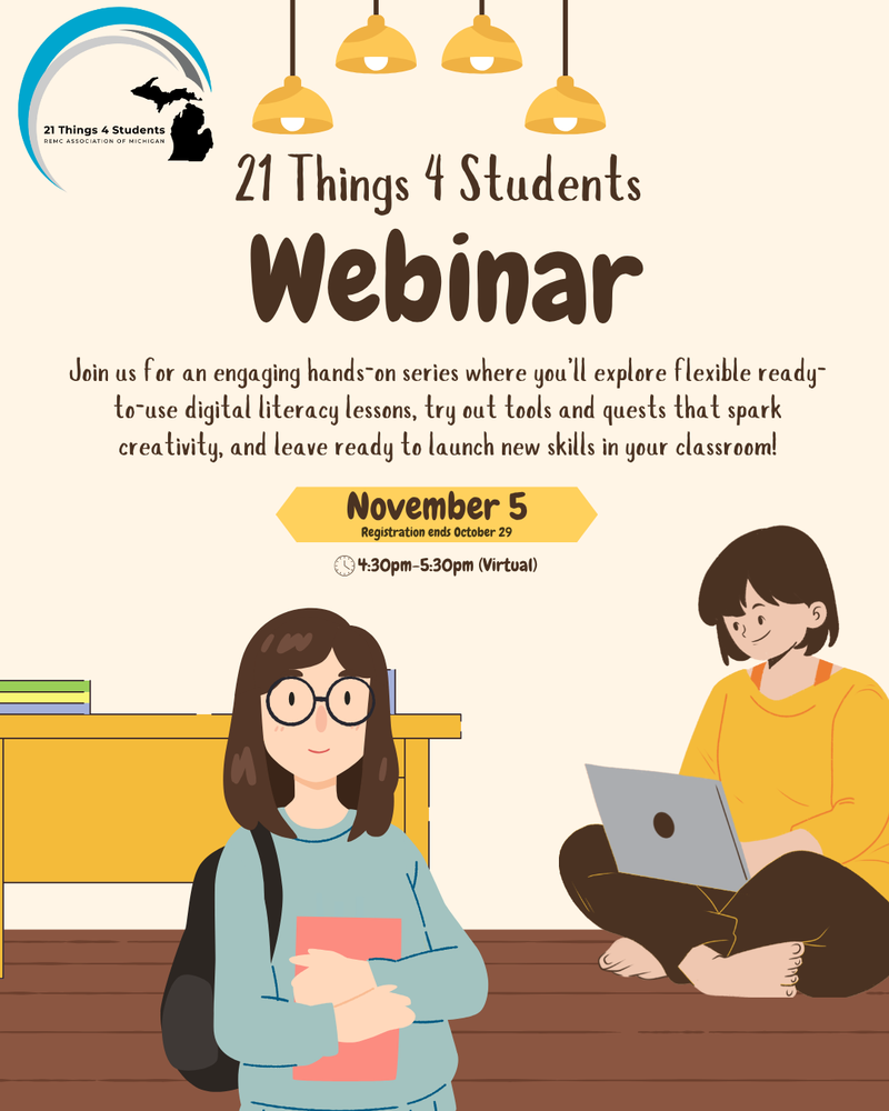 Illustrated graphic promoting the “21 Things 4 Students Webinar.” Two cartoon students are shown — one standing with a backpack and book, the other sitting on the floor using a laptop. Text reads: “21 Things 4 Students Webinar. Explore digital literacy lessons and creative tools. November 5, 4:30–5:30pm (Virtual). Registration ends October 29.”