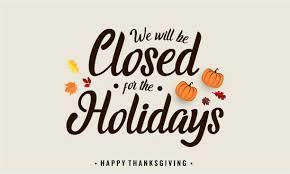Closed for Thanksgiving Holidays 
