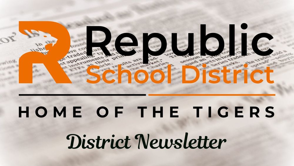 Republic School District, Home of the Tigers, District Newsletter