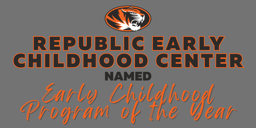 Gray background, Tiger head, orange and black text that says, "Republic Early Childhood Center Named Early Childhood Program of the Year"