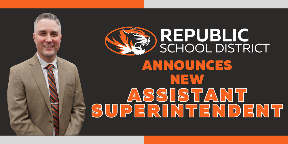 Graphic with a dark grey background and orange accents. On the left is a portrait of a smiling man in a tan suit and orange striped tie. To the right is the Republic School District tiger logo and text that reads, "Republic School District Announces New Assistant Superintendent."