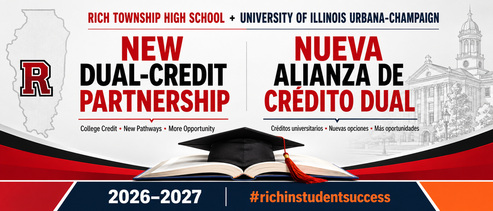 English: Bilingual red, black, white, navy and orange graphic announcing a new dual-credit partnership between Rich Township High School and the University of Illinois Urbana-Champaign. The design includes an Illinois outline, university building, graduation cap and open book. English and Spanish partnership messages appear alongside “2026–2027” and “#richinstudentsuccess.” Español: Gráfico bilingüe en rojo, negro, blanco, azul marino y naranja que anuncia una nueva alianza de crédito dual entre Rich Township High School y University of Illinois Urbana-Champaign. El diseño incluye el contorno de Illinois, un edificio universitario, un birrete y un libro abierto. Los mensajes en inglés y español aparecen junto a “2026–2027” y “#richinstudentsuccess.”