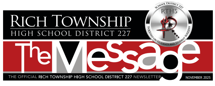 Title: RTHS Fall 2025 Quarterly Newsletter Now Available! Body: The Fall 2025 edition of our Rich Township High School District 227 Quarterly Newsletter is here! Explore inspiring stories of student achievement, innovation, and community pride—including the grand opening of our new CTE Wing, district goals for 2025-2026, Raptor Spotlights, and more. 📖 Read it now: https://heyzine.com/flip-book/RTHSFALL2025NOVNEWSLETTER #OneSchoolOneRoar #RichInStudentSuccess