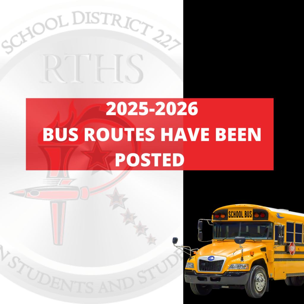 Bus Routes for the 2025–2026 School Year Now Available Dear Rich Township High School District 227 Families, We are pleased to announce that the bus routes for the 2025–2026 school year have been posted and are now available for your review. You can access the complete list of bus routes, including pick-up times, by visiting our Transportation Document page. Please note that the Late Start Wednesday routes will be posted shortly. We encourage all families to monitor the routing link for that update. We will communicate any changes as soon as they are posted, but we recommend checking the link periodically for the most up-to-date information. For added convenience, we also encourage families to download the Here Comes the Bus app to track their student’s bus in real time: https://herecomesthebus.com/parents/ Thank you for your attention, and we look forward to a successful school year ahead. For all transportation information, please visit our Transportation Webpage.