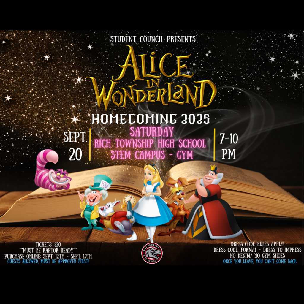 "Flyer for Rich Township High School Homecoming 2025 with Alice in Wonderland theme. Features characters including Alice, Cheshire Cat, Mad Hatter, White Rabbit, and Queen of Hearts standing in front of an open storybook. Event details: Saturday, September 20, 7–10 PM at STEM Campus Gym. Tickets $20, purchase online Sept. 12–19. Dress code is formal (no denim or gym shoes). Guests must be approved. Once you leave, you may not return."