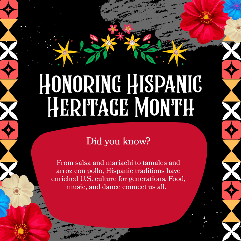 📅 This Week in Hispanic Heritage Month Did you know? From salsa and mariachi to tamales and arroz con pollo, Hispanic traditions have enriched U.S. culture for generations. Food, music, and dance connect us all. #HispanicHeritageMonth #richinstudentsuccess