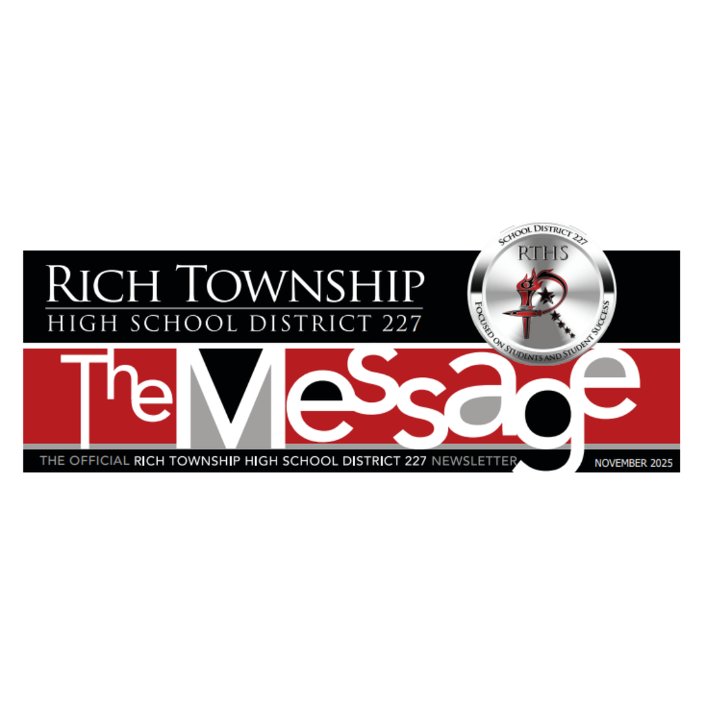 Dear Rich Township Families and Community, We’re excited to share the Fall 2025 edition of our Rich Township High School District 227 Quarterly Newsletter! This issue highlights the incredible momentum across our campuses as we continue to be #RichInStudentSuccess. Inside, you’ll find stories showcasing: • The grand opening of our new 32,000 sq. ft. CTE Wing at the STEM Campus—offering hands-on programs in Aviation, Construction, Horticulture, and Automotive Technology. • A message from Superintendent Dr. Johnnie Thomas and our Co-Principals, Mr. Lynn Fields and Ms. Janice Wells, celebrating Operation Excellence and districtwide growth goals. • Recognition of 1,154 Honor Roll scholars achieving Gold, Silver, or Bronze distinction. • A feature on SIUC’s visit and new post-secondary partnership expanding college access for our students. • Athletics and Activities highlights, including conference championships, leadership events, and the Mighty Marching Machine’s award-winning season. • Inspiring Raptor Spotlights featuring Cameron Davis and Julia Lindholm. 📖 Read the full newsletter here: RTHS Fall 2025 Quarterly Newsletter » Let’s continue to celebrate our students, staff, and community as we move forward together— One School, One Roar!