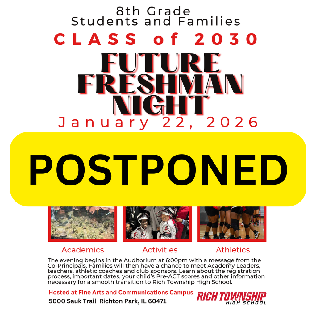 Future Freshman Night Postponed (Weather) Due to anticipated inclement weather, tonight’s Future Freshman Night has been postponed. We will share the new date and time as soon as it is confirmed. Thank you for your understanding—please stay safe. #RichInStudentSuccess