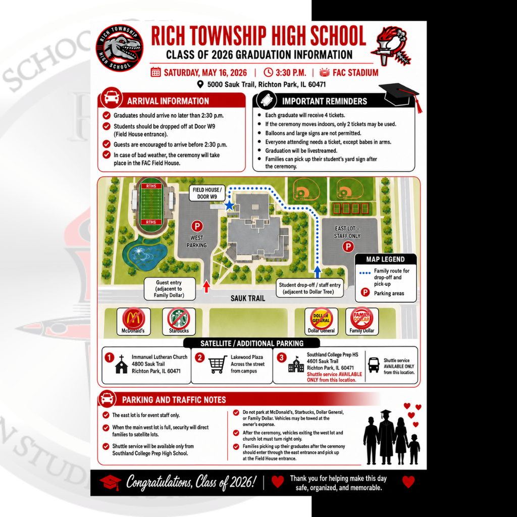 Senior Families: Please review these important Class of 2026 reminders!  May 8 is the last day for seniors and Check-Out Day. Seniors must return Chromebooks, clean out lockers, return books, and complete all final responsibilities.  The deadline for all class assignments, Edgenuity coursework, and American School transcripts, if applicable, is 3:20 p.m. on May 14.  Mandatory Graduation Practice will be held May 14 from 9:00 a.m.–12:00 p.m. in the FAC Gym. Students taking AP exams or final exams at Prairie State College must make arrangements with Mrs. Clark at lclark@rich227.org or Mrs. Wright at dwright@rich227.org.  Graduation is Saturday, May 16 at 3:30 p.m. at FAC Stadium. Graduates should arrive by 2:30 p.m. and be dropped off at Door W9, the Field House entrance. Guests are encouraged to arrive by 2:30 p.m.  No balloons or large signs will be allowed. Families may pick up their senior’s yard sign following the ceremony.  We look forward to celebrating the Class of 2026! #richinstudentsuccess