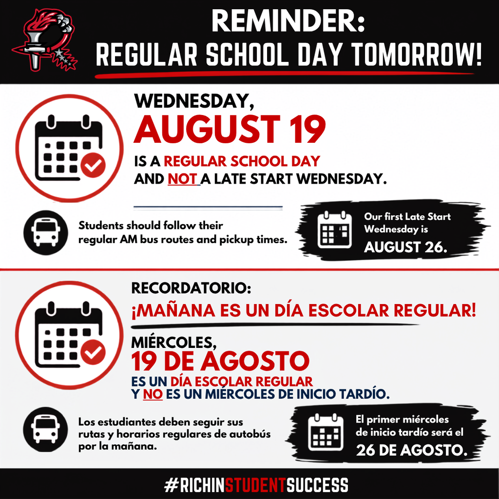 English Alt Text: Bilingual Rich Township reminder graphic in red, navy, and white. It states that Wednesday, August 19, is a regular school day and not a Late Start Wednesday. Students should follow their regular morning bus routes and pickup times. The first Late Start Wednesday is August 26. Spanish translation appears in the lower half of the graphic. #richinstudentsuccess Texto alternativo en español: Gráfico bilingüe de recordatorio de Rich Township en rojo, azul marino y blanco. Indica que el miércoles 19 de agosto es un día escolar regular y no es un miércoles de inicio tardío. Los estudiantes deben seguir sus rutas y horarios regulares de autobús por la mañana. El primer miércoles de inicio tardío será el 26 de agosto. La versión en inglés aparece en la parte superior del gráfico. #richinstudentsuccess