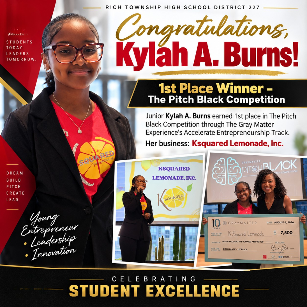 Celebratory Rich Township High School District 227 graphic recognizing junior Kylah A. Burns for earning first place in The Pitch Black Competition. The design features a large portrait of Kylah, photos of her presenting Ksquared Lemonade, Inc. and holding a $7,500 award check, along with red, black, white and gold district branding and the message “Celebrating Student Excellence.”