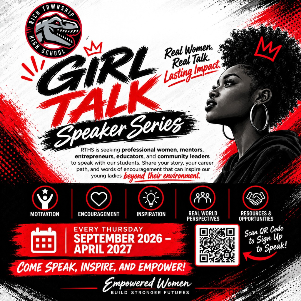 Rich Township High School Girl Talk Speaker Series flyer inviting professional women, mentors, entrepreneurs, educators, and community leaders to speak with students. The series meets every Thursday from September 2026 through April 2027. The flyer highlights motivation, encouragement, inspiration, real-world perspectives, and resources and opportunities, and includes a QR code to sign up as a speaker.