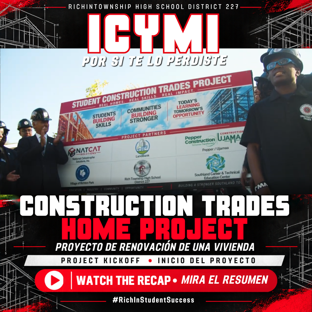 Alt text — English: Red, black, and white ICYMI graphic featuring students, staff, and partners outside the Construction Trades project house. Bilingual text celebrates the project kickoff and invites viewers to watch the video recap. #RichInStudentSuccess Texto alternativo — Español: Gráfico rojo, negro y blanco con estudiantes, personal y colaboradores frente a la vivienda del proyecto de construcción. El texto bilingüe celebra el inicio del proyecto e invita a ver el resumen en video. #RichInStudentSuccess