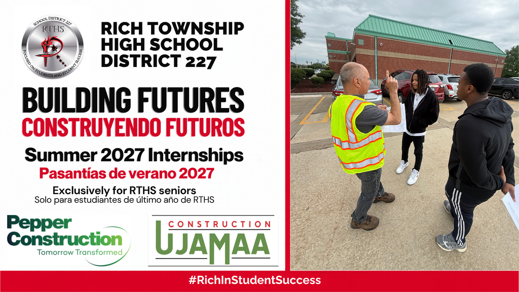 Alt text (English): Two photos show students beside construction equipment and learning from a construction professional. The graphic announces summer 2027 internships for RTHS seniors with Pepper Construction and UJAMAA Construction. Texto alternativo (español): Dos fotos muestran a estudiantes junto a maquinaria y aprendiendo de un profesional de la construcción. El gráfico anuncia pasantías de verano de 2027 para estudiantes de último año de RTHS con Pepper Construction y UJAMAA Construction.