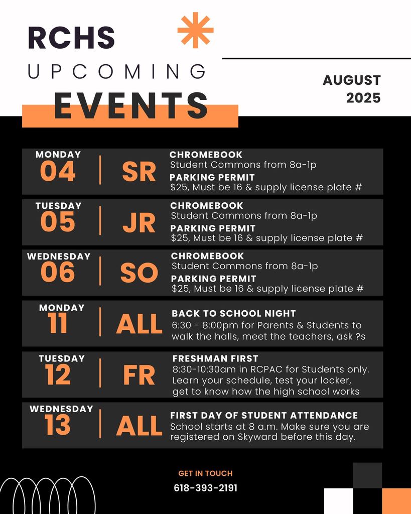 Upcoming Events: Monday, August 4: Senior Chromebook Pickup & Parking Permits from 8-1pm, Tuesday, August 5: Junior Chromebook Pickup & Parking Permits from 8-1pm, Wednesday, August 6: Sophomore Chromebook Pickup & Parking Permits from 8-1pm. Monday, August 11: Back to School Night from 6:30-8pm, Tuesday, August 12: Freshman First from 8:30-10:30am for Students only, Wednesday, August 13: First Day of Student Attendance