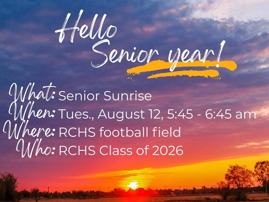 Senior Sunrise on August 12th at 5:45 a.m. at the RCHS Football Field