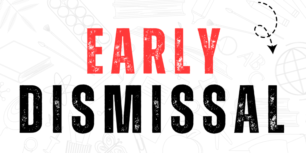 Early Dismissal