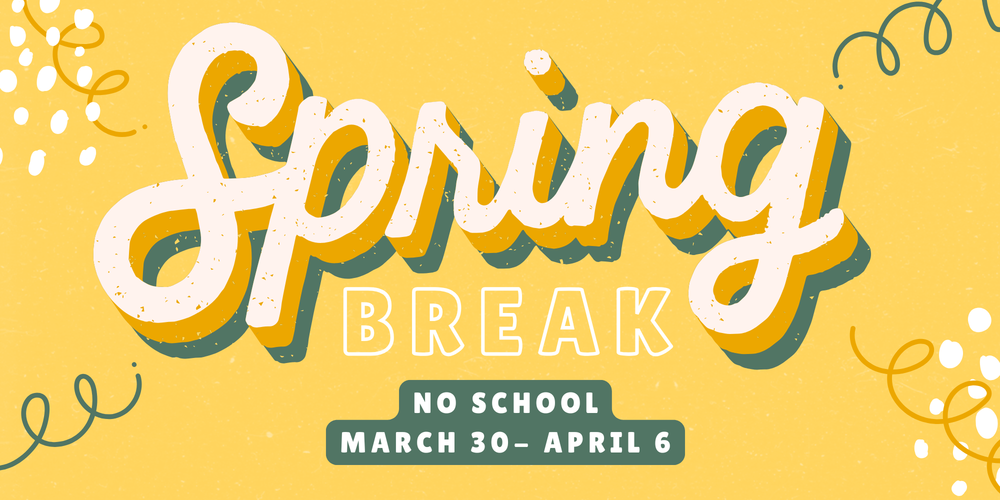 Spring Break