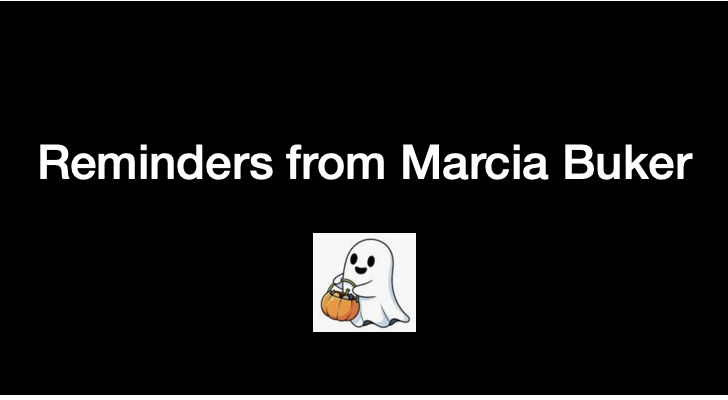 Reminders for Marcia Buker Families