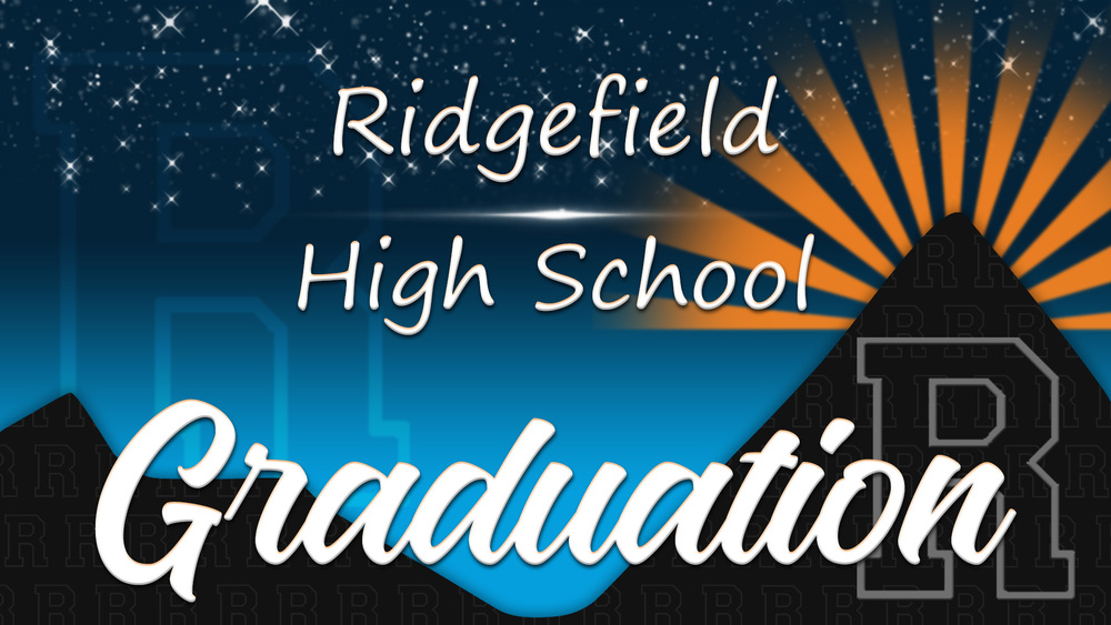 A graphic image of a mountain silhouetted against a night sky with the RSD logo and the words "Ridgefield High School Graduation"