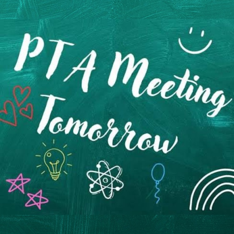 PTA Meeting tomorrow 